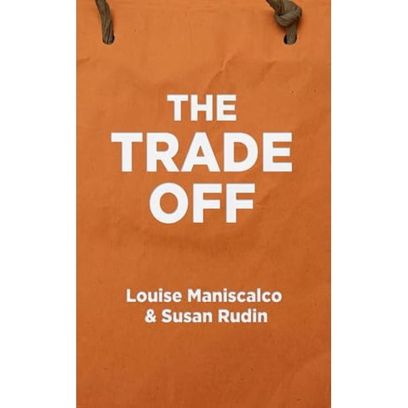 Pre-Owned The Trade Off (Hardcover) 1626815461 9781626815469