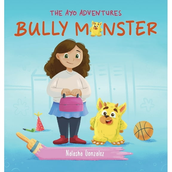 Bully Monster (The Ayo Adventures), (Hardcover)