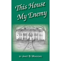 This House My Enemy