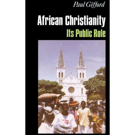 African Christianity: Its Public Role, (Paperback)