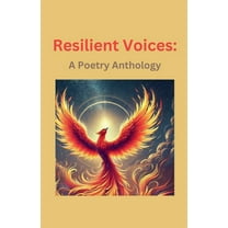 Resilient Voices: A Poetry Anthology, (Paperback)