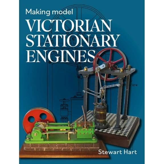 Making Model Victorian Stationary Engines, (Hardcover)
