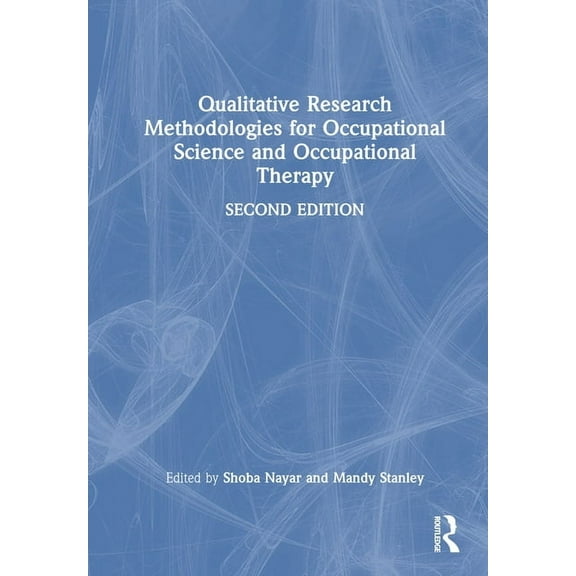 Qualitative Research Methodologies for Occupational Science and Occupational Therapy, (Hardcover)