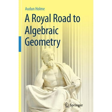A Royal Road to Algebraic Geometry (Paperback)