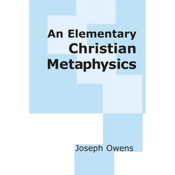 An Elementary Christian Metaphysics, (Hardcover)