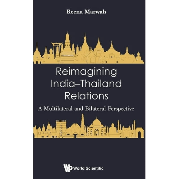 Reimagining India-Thailand Relations, (Hardcover)