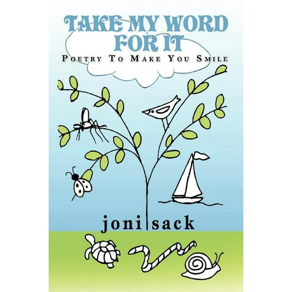 Take My Word for It : Poetry to Make You Smile