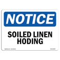 thumbnail image 1 of SignMission OS-NS-P-710-L-18358 OSHA Notice Sign - Soiled Linen Holding, 1 of 1