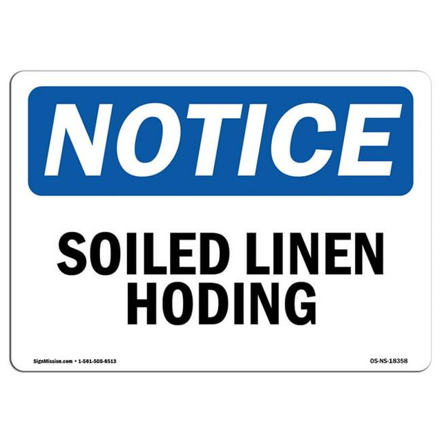 SignMission OS-NS-P-710-L-18358 OSHA Notice Sign - Soiled Linen Holding