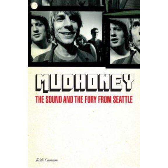 Pre-Owned Mudhoney: The Sound and the Fury from Seattle (Paperback) 0760346615 9780760346617