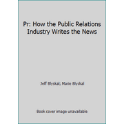 Pr: How the Public Relations Industry Writes the News, Used [Hardcover]