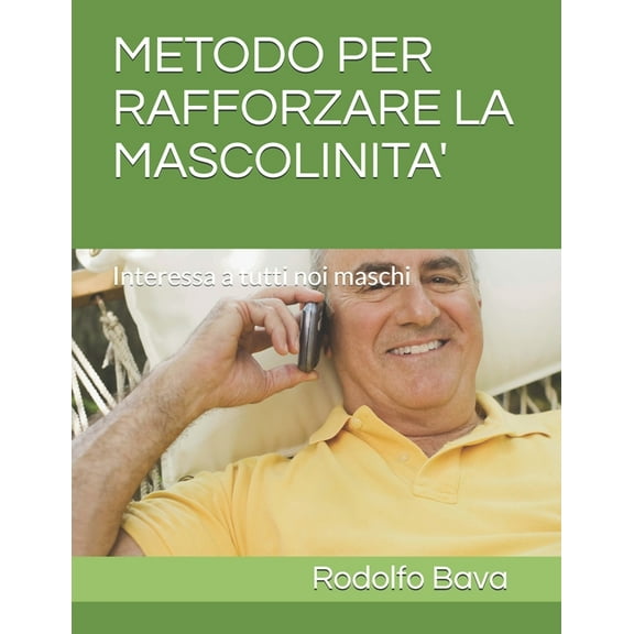 Nuove Metodologie: Metodo Per Rafforzare La Mascolinita': Interessa a tutti noi maschi (Paperback)