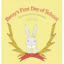 The Woodland Hollow Adventures Betsy's First Day of School, (Hardcover)