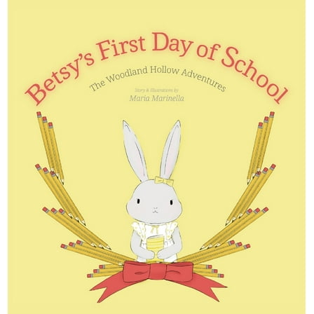 The Woodland Hollow Adventures Betsy's First Day of School, (Hardcover)