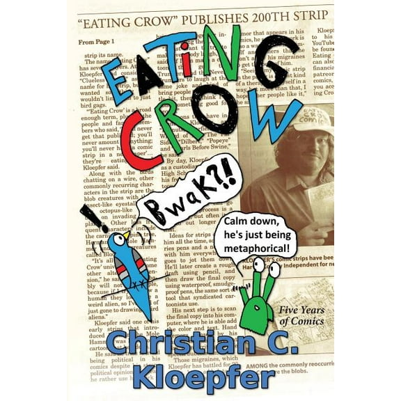 Eating Crow: Five Years of Comics, (Paperback)