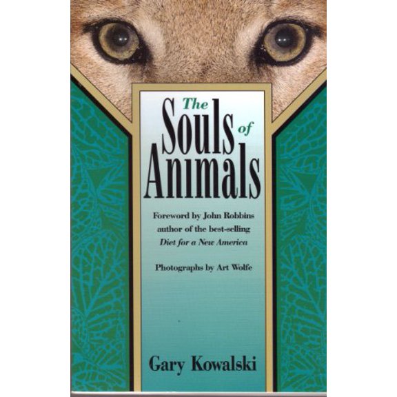 Pre-Owned The Souls of Animals (Paperback) 0913299847 9780913299845