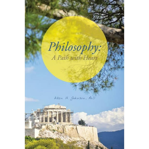 Philosophy: A Path with Heart