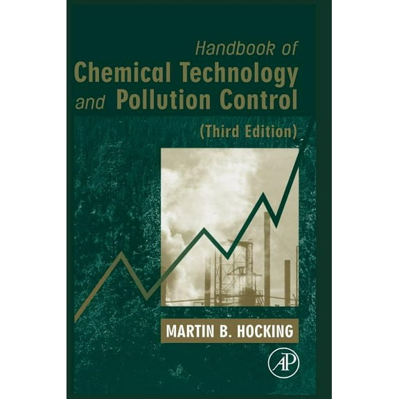 Handbook of Chemical Technology and Pollution Control, 3rd Edition, (Hardcover)