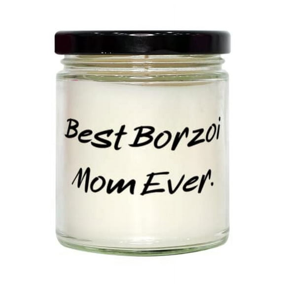 Brilliant Borzoi Dog, Best Borzoi Mom Ever, Epic Candle For Pet Lovers From Friends