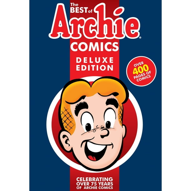 Best Of Archie Deluxe The Best Of Archie Comics Book 1 Deluxe Edition Hardcover Walmart Com Walmart Com