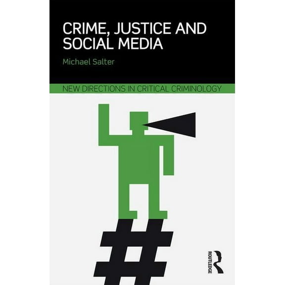 New Directions in Critical Criminology Crime, Justice and Social Media, (Paperback)