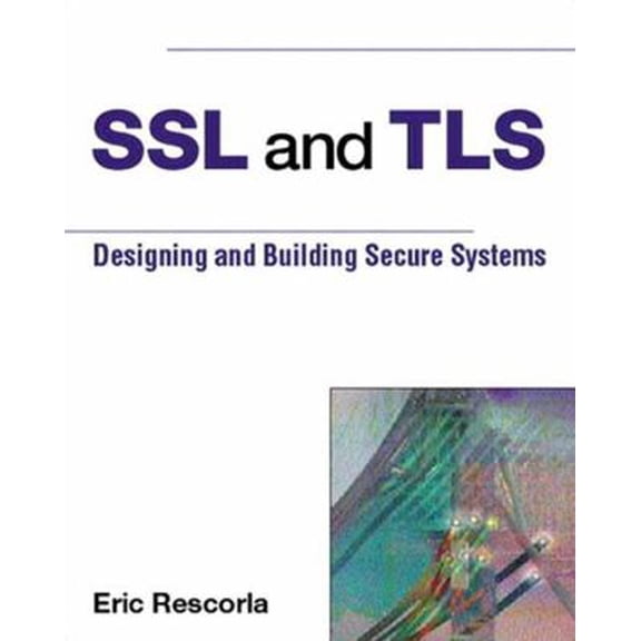 Pre-Owned SSL and TLS: Designing and Building Secure Systems (Paperback) 0201615983 9780201615982