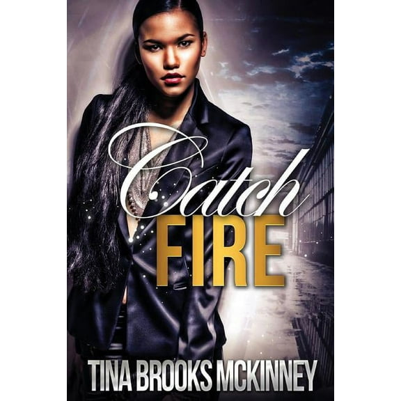 Catch Fire (Paperback)