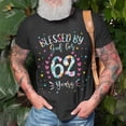 thumbnail image 3 of 62Nd Birthday For Women Blessed By God For 62 Years Unisex TShirt, 3 of 6