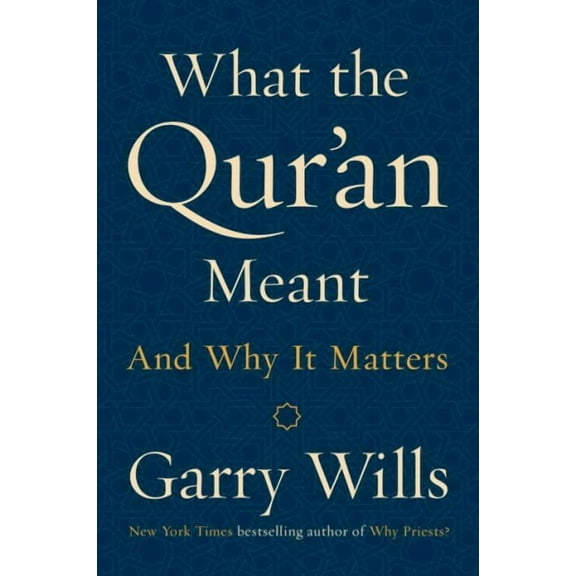What the Qur'an Meant: And Why It Matters (Hardcover)