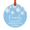 thumbnail image 2 of Round Metal Christmas Ornament, Best Friends are God's Way of Apologizing to Us for Our Families, 1-Pack, 2 of 3