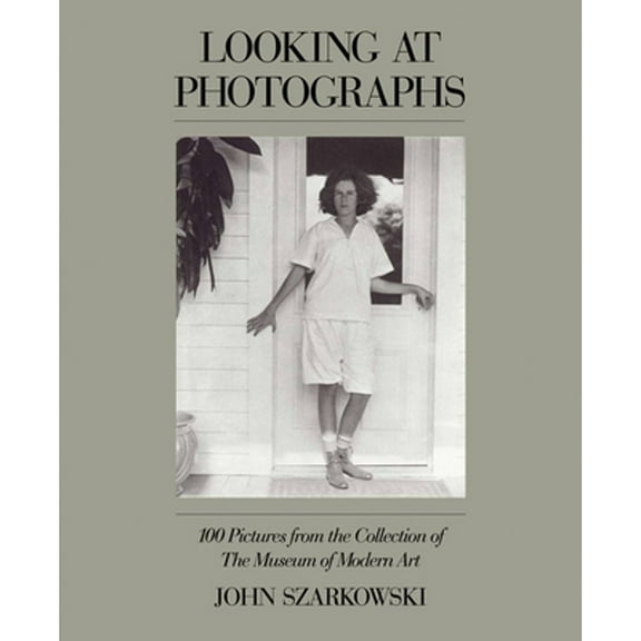 Pre-Owned Looking at Photographs: 100 Pictures from the Collection of the Museum of Modern Art (Paperback) 0870705156 9780870705151