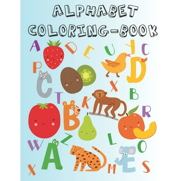 alphabet coloring book: Smiling animals fruits and vegetables to color in a   Soft-Cover book For Kids Ages 4-8 (Paperback) 