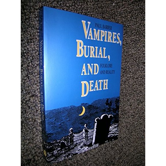 Pre-Owned Vampires, Burial and Death: Folklore and Reality Paperback