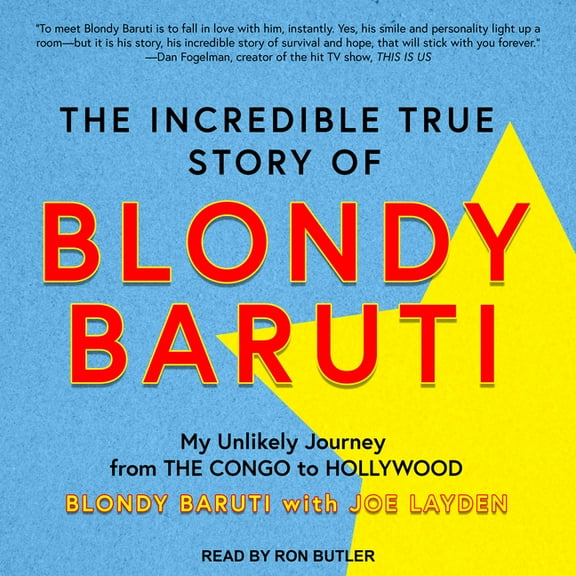 The Incredible True Story of Blondy Baruti (Audiobook)