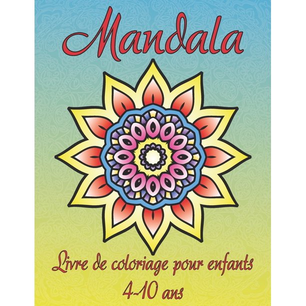 Mandala Livre De Coloriage Pour Enfants 4 10 Ans Cahier De Coloriage Facile Avec 50 Mandalas Pour Les Enfants De 4 Ans Et Plus Paperback Walmart Com Walmart Com