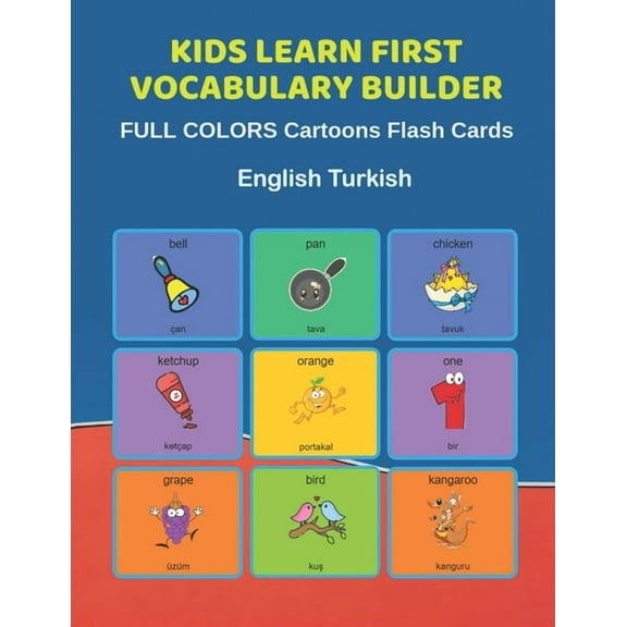 Kids Learn First Vocabulary Builder FULL COLORS Cartoons Flash Cards English Turkish: Easy Babies (Paperback) by Learn and Play Education