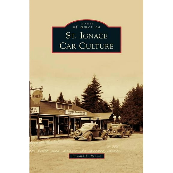 St. Ignace Car Culture (Hardcover)