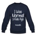 thumbnail image 2 of I Was Normal 3 Kids Ago Mom Funny Sweatshirt Gift For Mom, Mom of 3 Sweatshirt, Mom Birthday Gift, Mother's Day Sweatshirt Funny Mom Tee Mom Life Sweatshirt, 2 of 8