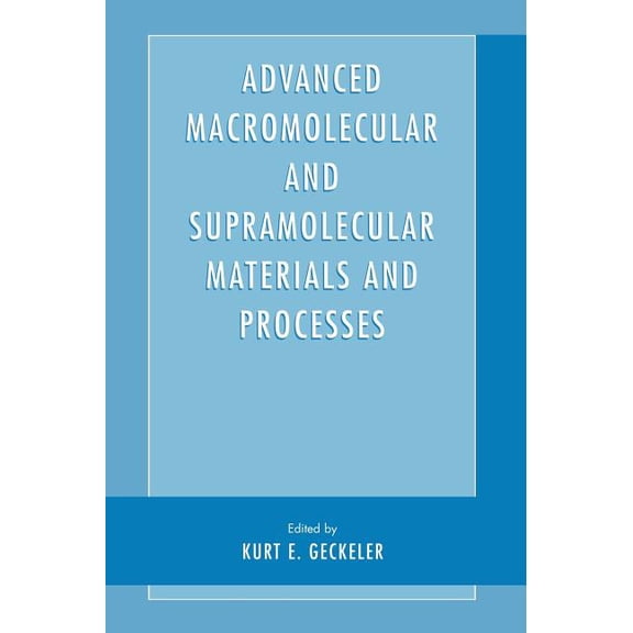 Advanced Macromolecular and Supramolecular Materials and Processes, (Hardcover)