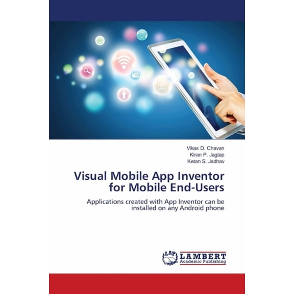 Visual Mobile App Inventor for Mobile End-Users, (Paperback)