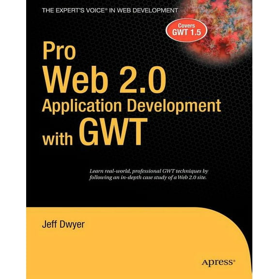 Expert's Voice in Web Development Pro Web 2.0 Application Development with Gwt, (Paperback)