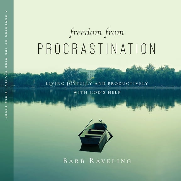 Freedom from Procrastination: Living Joyfully and Productively with God's Help, (Paperback)
