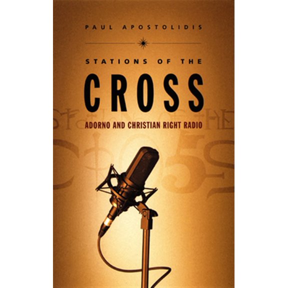 Pre-Owned Stations of the Cross: Adorno and Christian Right Radio Paperback
