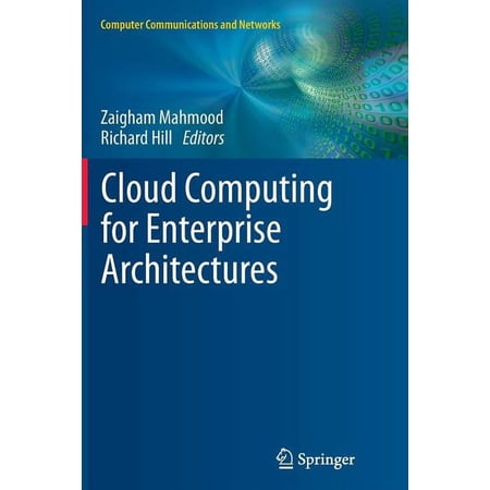 Computer Communications and Networks Cloud Computing for Enterprise Architectures (Paperback)