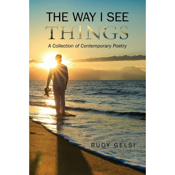 The Way I See Things: A Collection of Contemporary Poetry, (Paperback)
