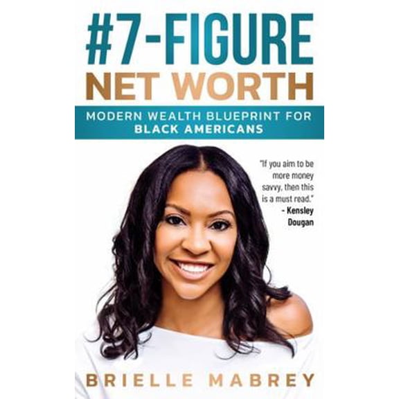 Pre-Owned 7-Figure Net Worth: Modern Wealth Blueprint for Black Americans (Paperback) 1736085212 9781736085219