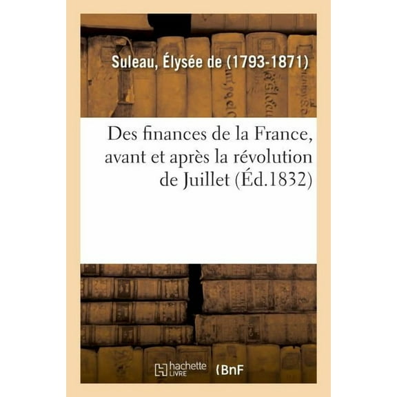 Des Finances De La France, Avant Et Apr S La R Volution De Juillet