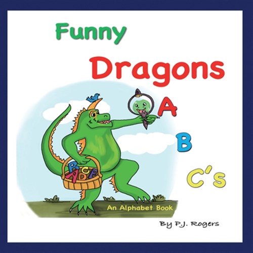 Pre-Owned Funny Dragons ABC's: An Alphabet Book: For Kids Ages 0-5 (Babies, Toddlers and Preschool)