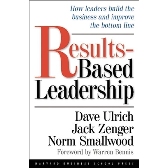 Results-Based Leadership, (Hardcover)