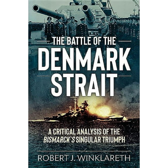 The Battle of the Denmark Strait (Paperback)